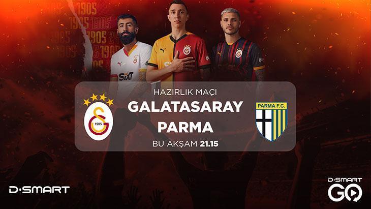Galatasaray’ın son hazırlık maçında rakibi Parma! Zorlu karşılaşma D-Smart’ta